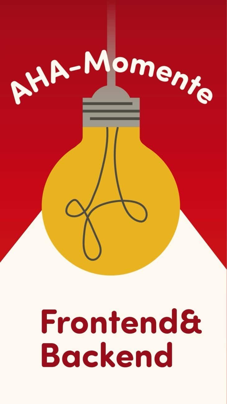 Aha Momente Frontend & Backend
